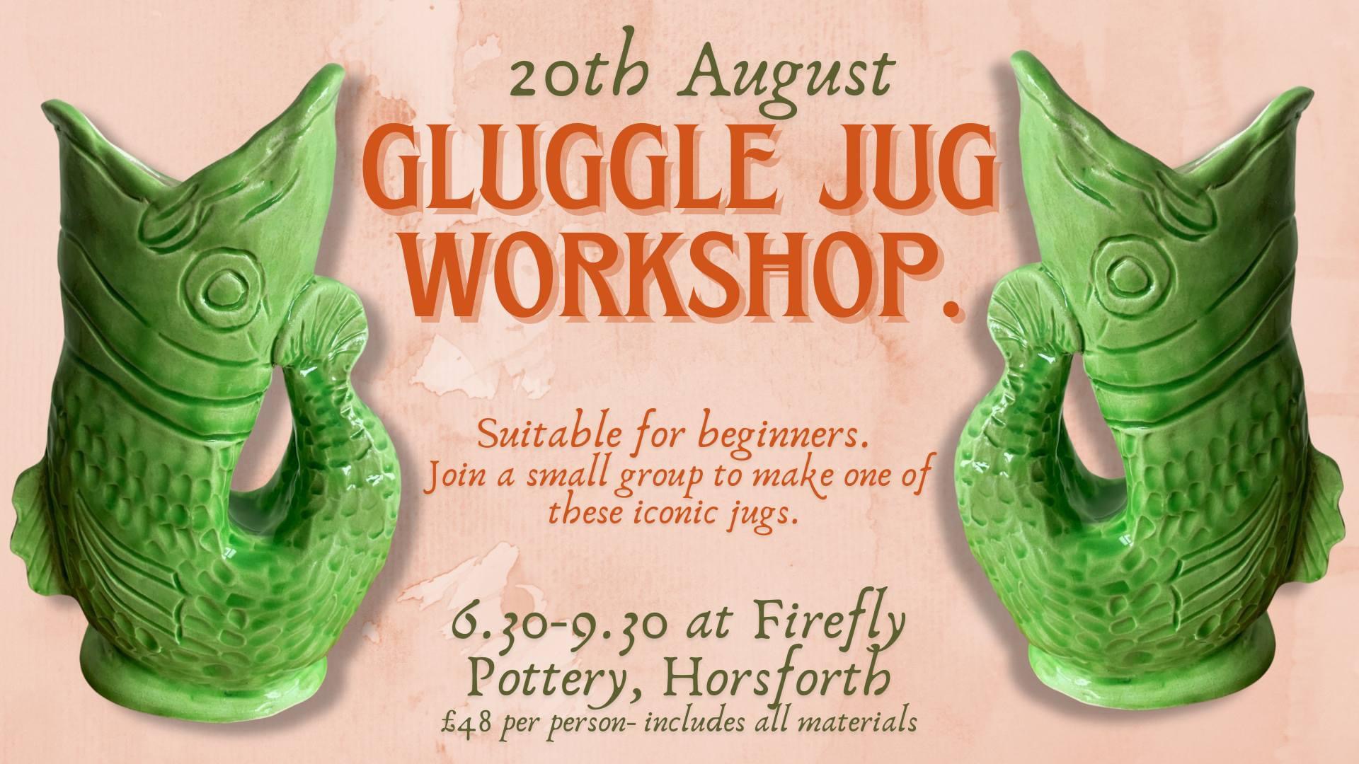 Gluggle Jug Workshop